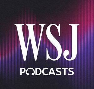 WSJ Podcasts