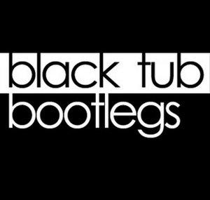 Black Tub Bootlegs