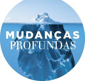 Mudanças Profundas