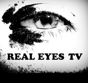Real Eyes Tv