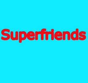 Superfriends