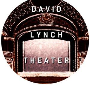 DAVID LYNCH THEATER