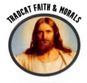 TradCat Faith & Morals