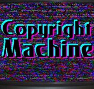 Copyright Machine
