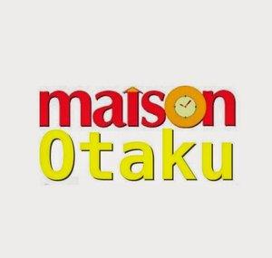 Maison Otaku
