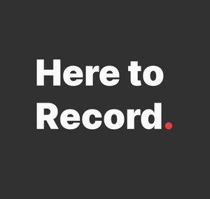 Here to Record