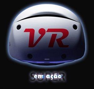 Super VR em ação
