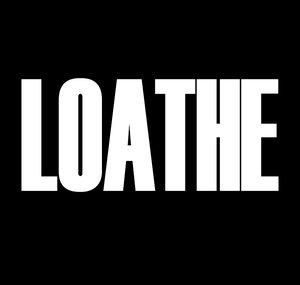 Loathe
