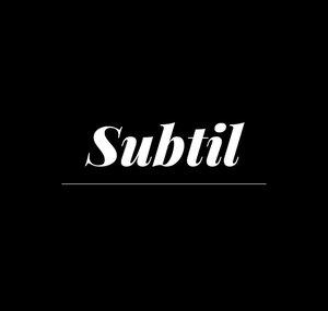 SUBTIL