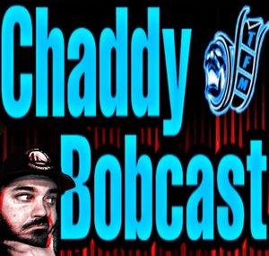 The Chaddy Bobcast