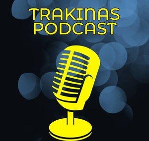 Trakinas Podcast