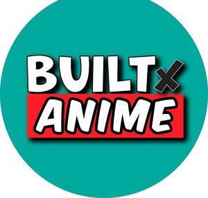 Built By Anime