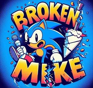 Broken Mike