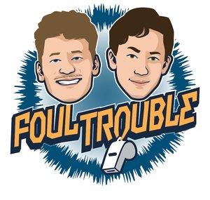 Foul Trouble Podcast