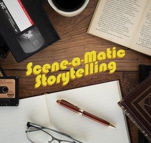 Scene-a-Matic Storytelling