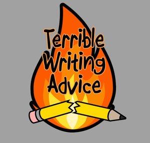 Terrible Writing Advice