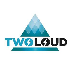 TWOLOUD