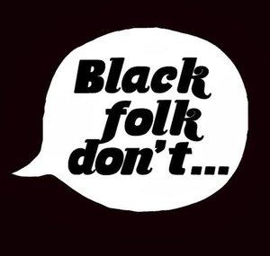 BlackFolkDont