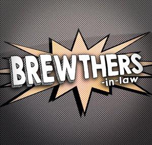 Brewthers-in-Law