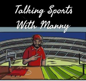 Talking Sports With Manny