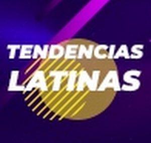 TENDENCIAS LATINAS