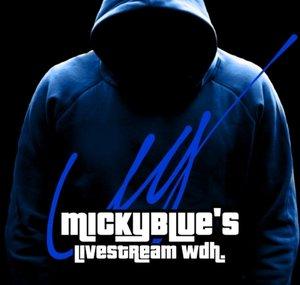 MickyBlue's Livestream Wdh.