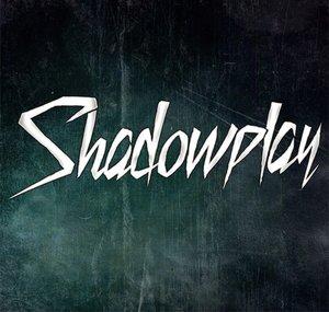 Shadowplay