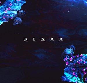 Blxrr Highlights