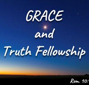 GRACE AND TRUTH FELLOWSHIP