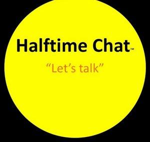 Halftime Chat