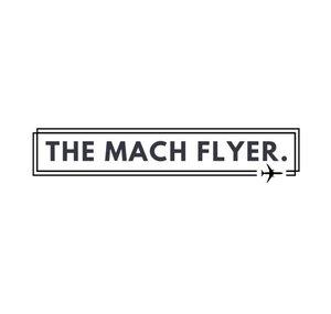 The Mach Flyer.