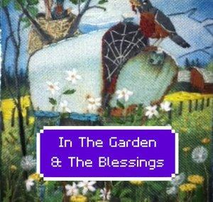 In The Garden and The Blessings