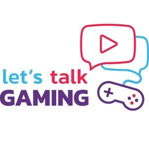 Let's Talk Gaming