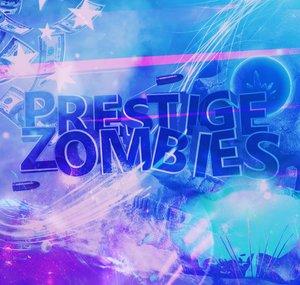 PrestigeZombies
