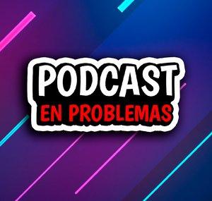 En Problemas - Podcast