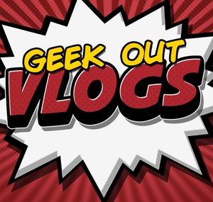 Geek Out Vlogs