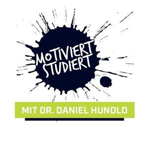 Motiviert Studiert - Mit Dr. Daniel Hunold