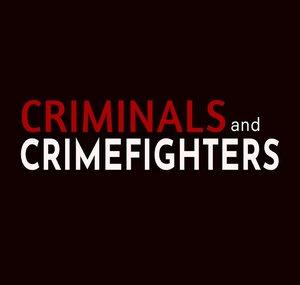 criminals and crime fighters