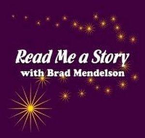 Read Me A Story with Brad Mendelson