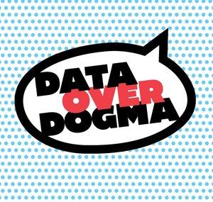 Data Over Dogma