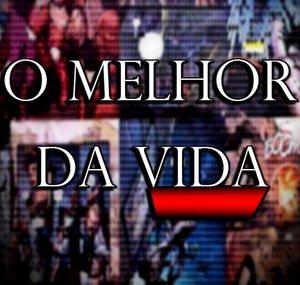 O Melhor Da Vida