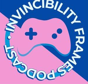 Invincibility Frames Podcast