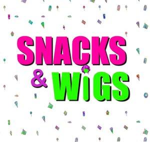 Snacks & Wigs