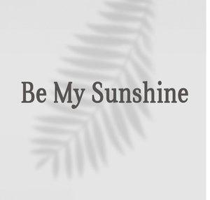 Be My Sunshine - Ada Masalı