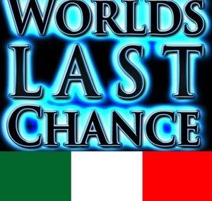 World's Last Chance – italiano