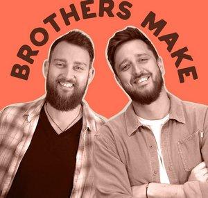 Brothers Make
