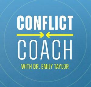 Conflict Coach with Dr. Emily Taylor