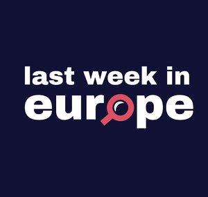 Last Week in Europe