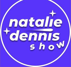 Natalie & Dennis Show 