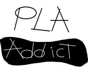 PLA Addiction
